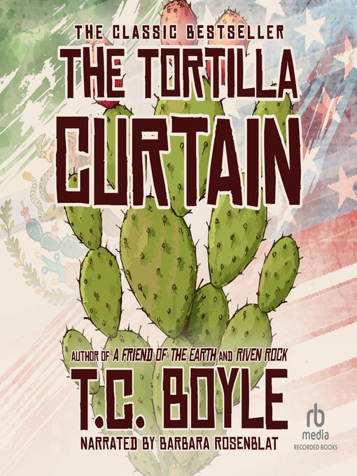 Title details for The Tortilla Curtain by T.C. Boyle - Available